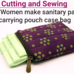 Ladies make sanitary pads pouch at home