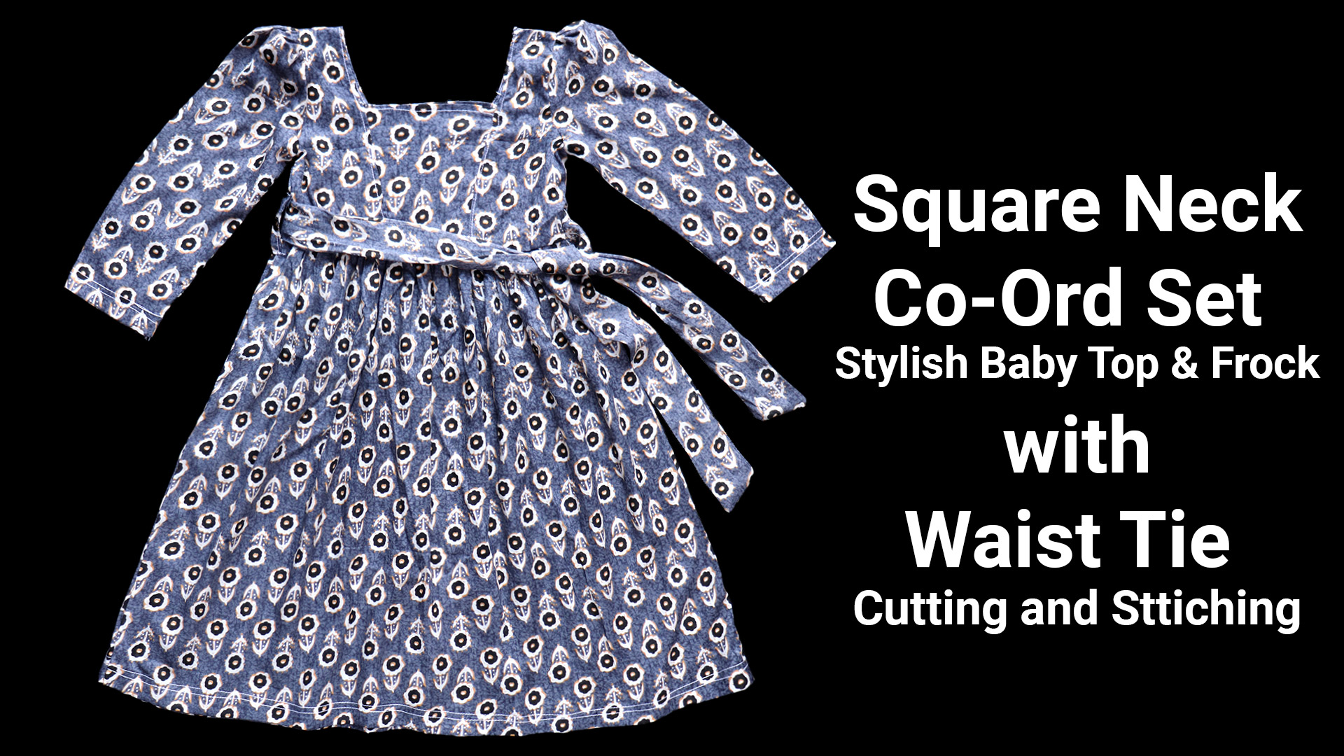 Elegant Square Neck Co-Ord Set Baby Frock with Waist Tie Cutting & Stitching Tutorial